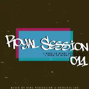 Absolute Lux X King Percussion - Royal Session 011 Mix